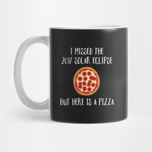 I Missed The 2017 Solar Eclipse But Here is a Pizza Mug